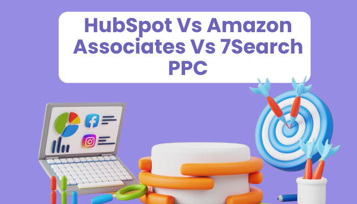 hubspot Vs amazon Vs 7SEarch PPC