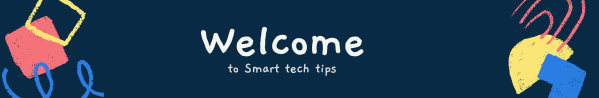 Smart tech tips